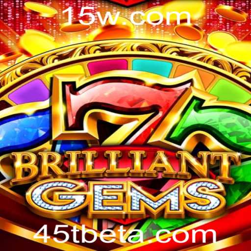 Descubra a Magia de BrilliantGems: O Jogo de Estratégia do Momento com 45Tbet